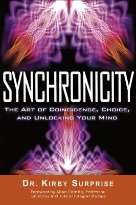 Cover of Synchronicity: The Art of Coincidence, Choice, and Unlocking Your Mind